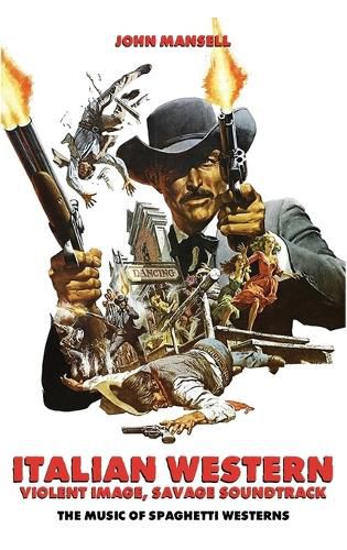 Cover image for Italian Western - Violent Image - Savage Soundtrack - The Music of Spaghetti Westerns