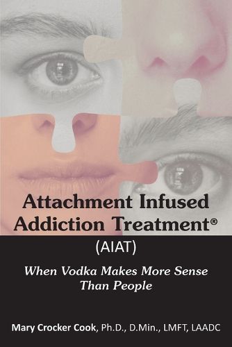 Cover image for Attachment Infused Addiction Treatment (AIAT)