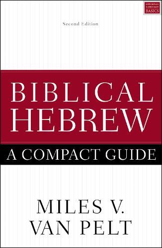 Biblical Hebrew: A Compact Guide: Second Edition