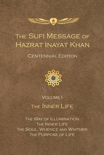Sufi Message of Hazrat Inayat Khan: Volume 1 -- The Inner Life