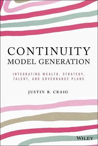 Continuity Model Generation - Integrating Wealth, Strategy, Talent, And Governance Plans