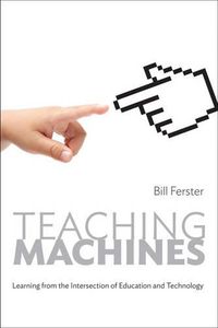 Cover image for Teaching Machines: Learning from the Intersection of Education and Technology