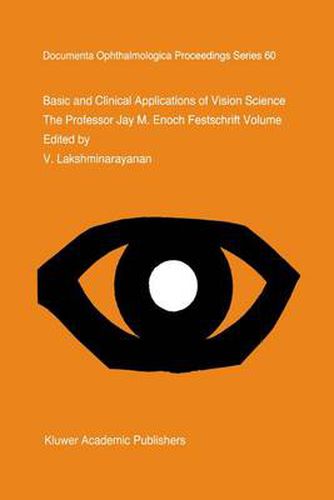 Cover image for Basic and Clinical Applications of Vision Science: The Professor Jay M. Enoch Festschrift Volume