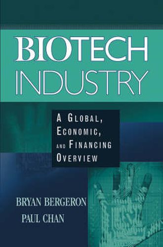 Cover image for Biotech Industry: A Global, Economic and Financing Overview