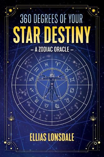 Cover image for 360 Degrees of Your Star Destiny: A Zodiac Oracle