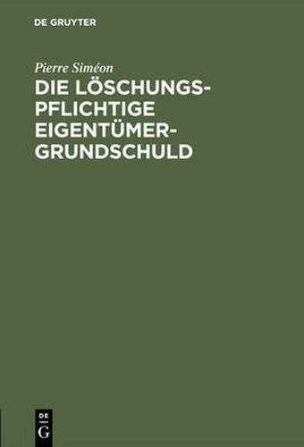 Cover image for Die loeschungspflichtige Eigentumergrundschuld
