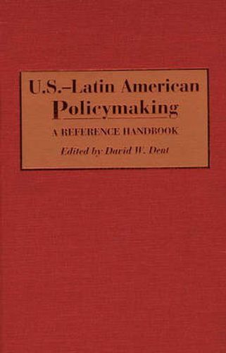 Cover image for U.S.-Latin American Policymaking: A Reference Handbook