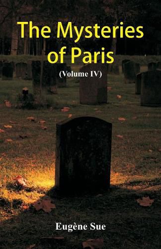 Cover image for The Mysteries of Paris: (Volume IV)