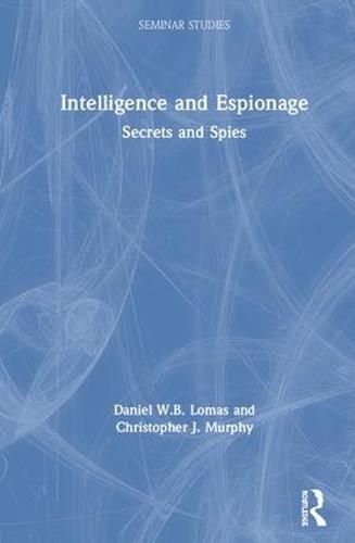 Cover image for Intelligence and Espionage: Secrets and Spies