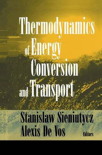 Cover image for Thermodynamics of Energy Conversion and Transport