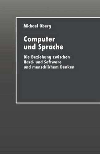 Cover image for Computer und Sprache: Die Beziehung zwischen Hard- und Software und menschlichem Denken