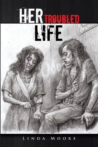 Cover image for Her Troubled Life