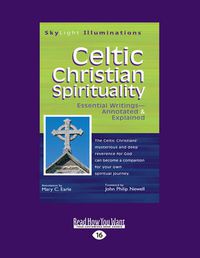 Cover image for Celtic Christian Spirituality: Essential Writings Annotated & Explained