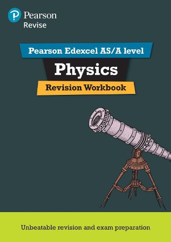 Cover image for Pearson REVISE Edexcel AS/A Level Physics Revision Workbook: for home learning, 2022 and 2023 assessments and exams