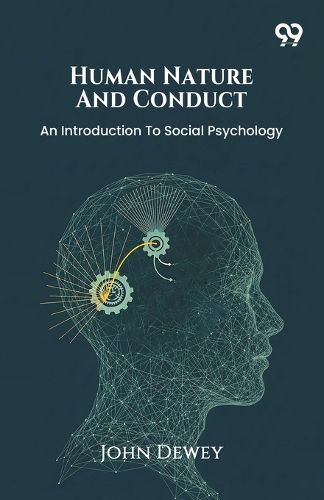 Cover image for Human Nature And ConductAn Introduction To Social Psychology (Edition1)