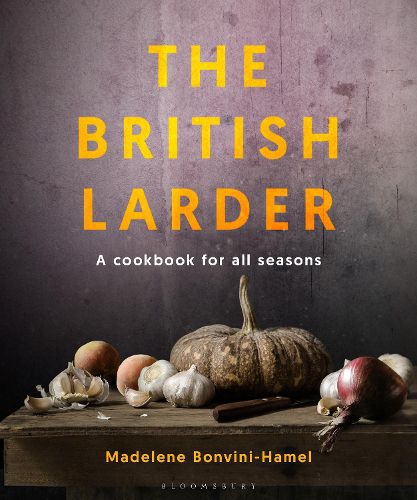 Cover image for The British Larder: A Cookbook For All Seasons