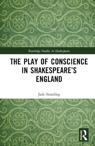 Cover image for The Play of Conscience in Shakespeare's England