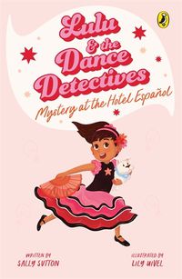 Cover image for Lulu And The Dance Detectives #1: Mystery At The Hotel Espanol