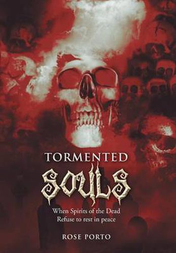 Cover image for Tormented Souls: When Spirits of the Dead Refuse to Rest in Peace