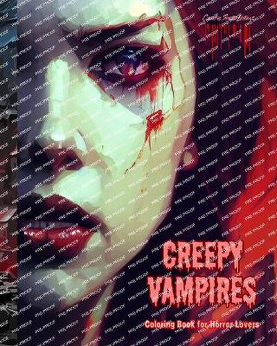 Cover image for Creepy Vampires Coloring Book for Horror Lovers Creative Vampire Scenes for Teens and Adults