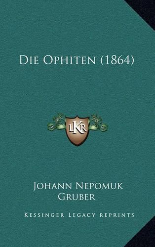 Cover image for Die Ophiten (1864)