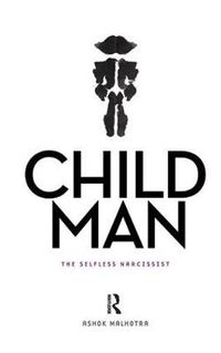 Cover image for Child Man: The Self-less Narcissist