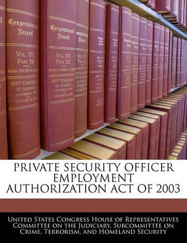 Cover image for Private Security Officer Employment Authorization Act of 2003