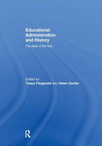 Cover image for Educational Administration and History: The state of the field
