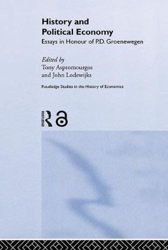 Cover image for History and Political Economy: Essays in Honour of P.D. Groenewegan