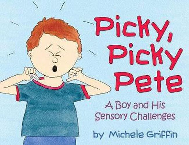 Cover image for Picky, Picky Pete: A Boy and His Sensory Challenges