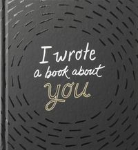 Cover image for I Wrote a Book about You