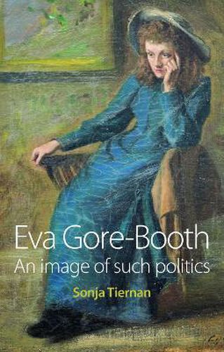 Eva Gore-Booth: An Image of Such Politics