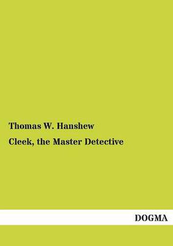 Cover image for Cleek, the Master Detective