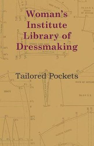 Cover image for Woman's Institute Library Of Dressmaking - Tailored Pockets