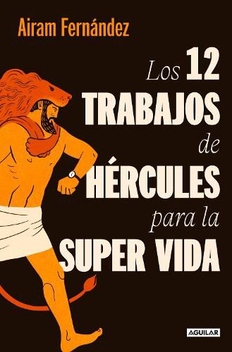 Cover image for Los doce trabajos de Hercules para la super vida / The Twelve Labors of Hercules for a Super Life