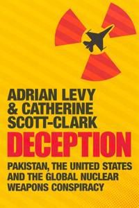 Cover image for Deception: Pakistan, The United States and the Global Nuclear Weapons Conspiracy