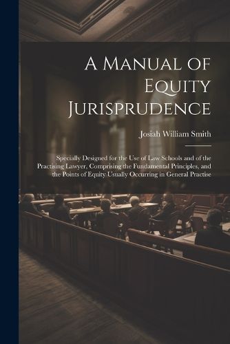 A Manual of Equity Jurisprudence