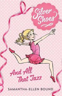 Cover image for Silver Shoes 1: And All That Jazz