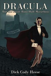 Cover image for Dracula: But The Count Runs Half Marathons