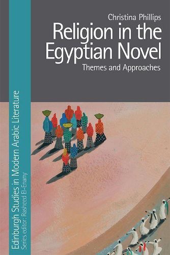 Cover image for Religion in the Egyptian Novel: Themes and Approaches