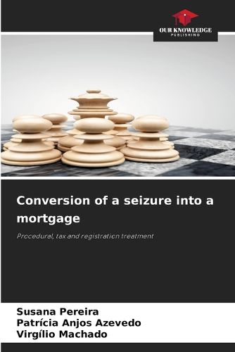 Cover image for Conversion of a seizure into a mortgage