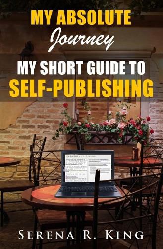 Cover image for My Absolute Journey: My Short Guide to Self-Publishing