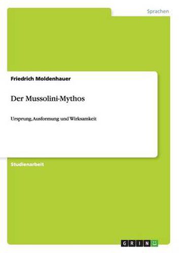 Cover image for Der Mussolini-Mythos: Ursprung, Ausformung und Wirksamkeit