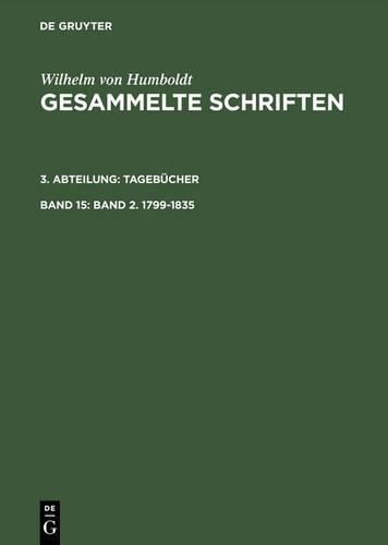 Gesammelte Schriften, Band 15, Band 2. 1799-1835