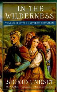Cover image for In the Wilderness: The Master of Hestviken, Vol. 3