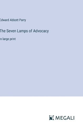 Cover image for The Seven Lamps of Advocacy