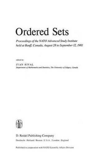 Cover image for Ordered Sets: Proceedings of the NATO Advanced Study Institute held at Banff, Canada, August 28 to September 12, 1981