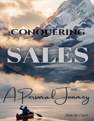 Cover image for Conquering Sales - A Personal Journey
