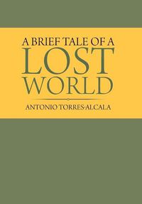 Cover image for A Brief Tale of a Lost World