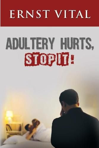 Cover image for Adultery Hurts, Stop It!